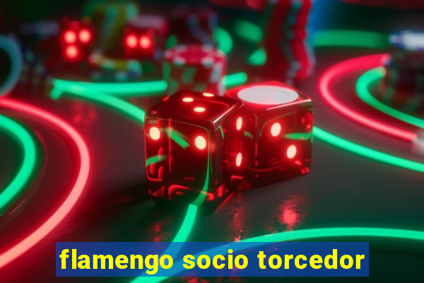 flamengo socio torcedor