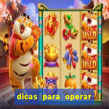 dicas para operar na iq option