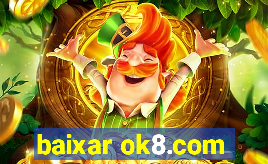 baixar ok8.com