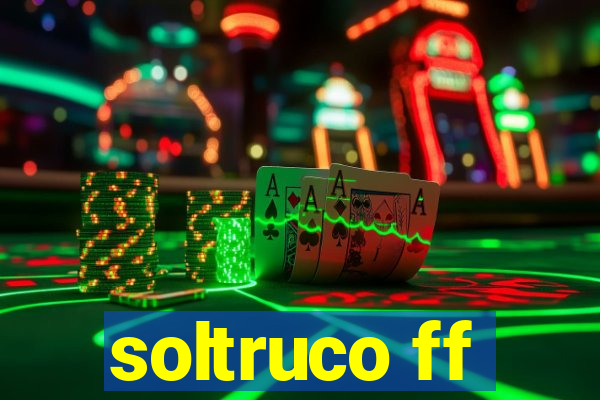 soltruco ff