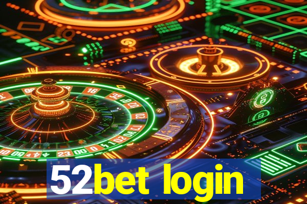 52bet login