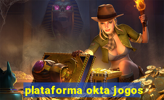 plataforma okta jogos