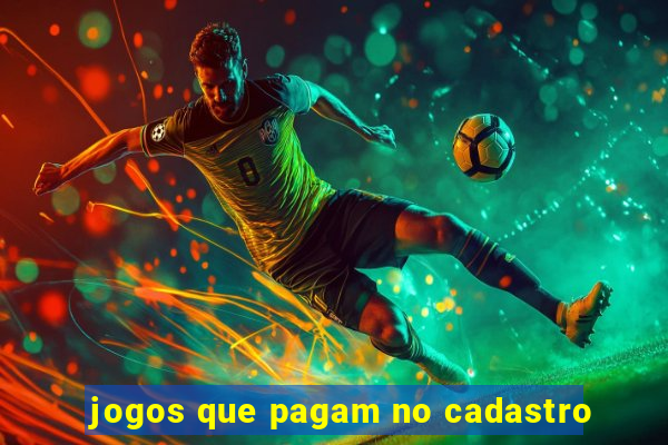 jogos que pagam no cadastro