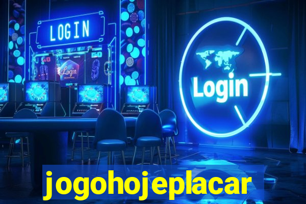 jogohojeplacar