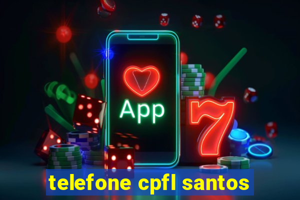 telefone cpfl santos