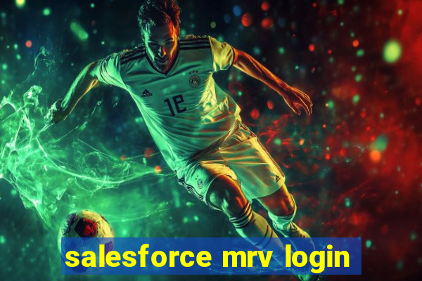 salesforce mrv login