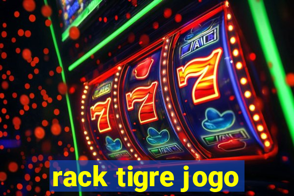 rack tigre jogo