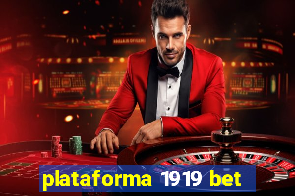 plataforma 1919 bet