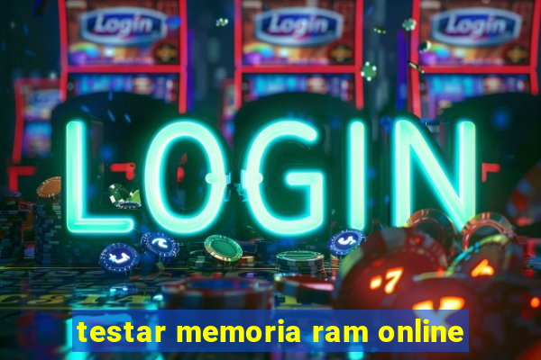 testar memoria ram online