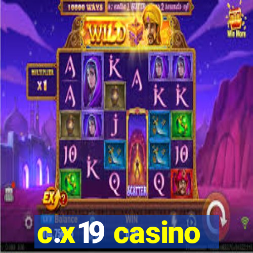 c.x19 casino