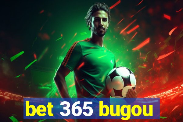 bet 365 bugou