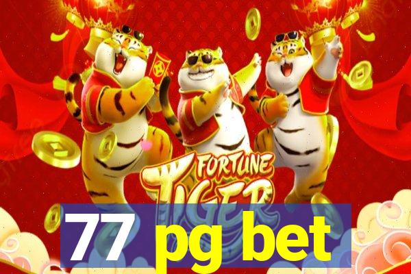 77 pg bet