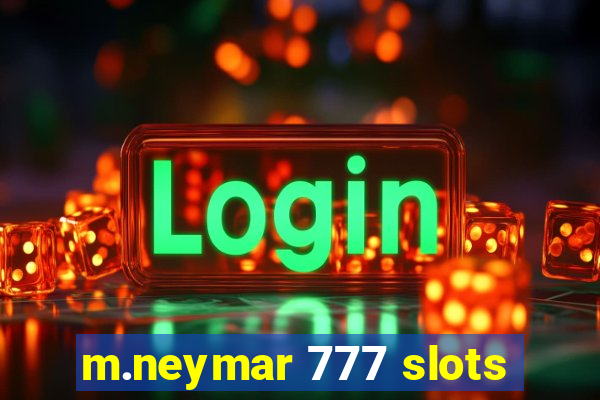 m.neymar 777 slots