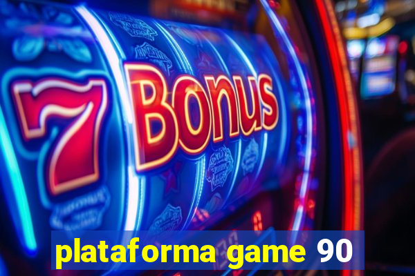 plataforma game 90