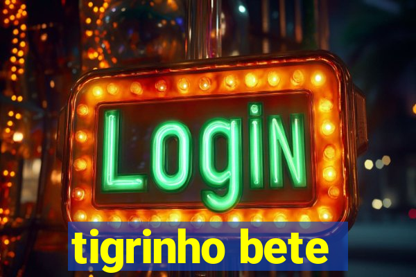 tigrinho bete