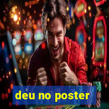 deu no poster